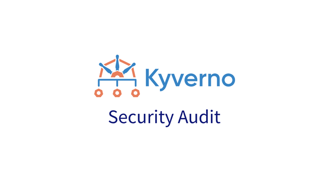 Kyverno security audit 2023 findings and report